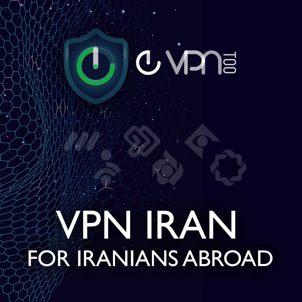 VPN Iran for Iranians a broad